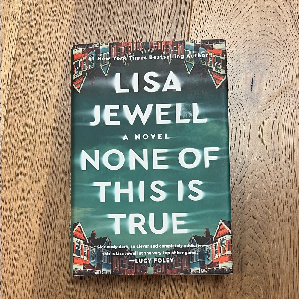 'None of This is True' Novel - hardcover